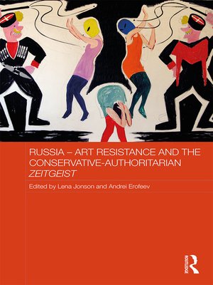 cover image of Russia--Art Resistance and the Conservative-Authoritarian Zeitgeist